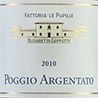 Fattoria Le Pupille Poggio Argentato 2010
