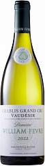 Вино William Fevre Chablis Grand Cru Vaudesir 2022